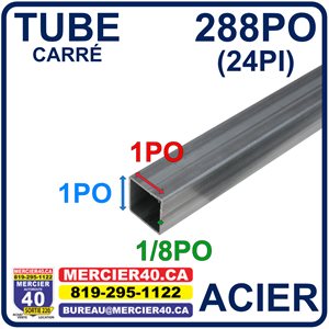 ACIER TUBE NEUF - 1PO X 1PO X 1 / 8PO X 288PO (24PI)