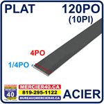 ACIER PLAT NEUF - 4PO X 1 / 4PO X 120PO (10PI)