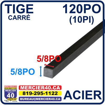 ACIER CARRÉ NEUF - 5 / 8PO X 5 / 8PO X 120PO (10PI)