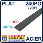 ACIER PLAT NEUF - 1PO X 3 / 8PO X 240PO (20PI)