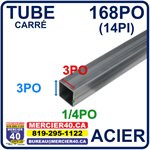 ACIER TUBE NEUF - 3PO X 3PO X 1 / 4PO X 168PO (14PI)