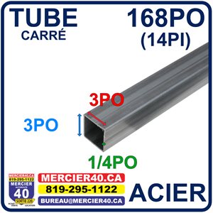 ACIER TUBE NEUF - 3PO X 3PO X 1 / 4PO X 168PO (14PI)