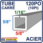 ACIER TUBE NEUF - 5 / 8PO X 5 / 8PO X 1 / 16PO X 120PO (10PI)